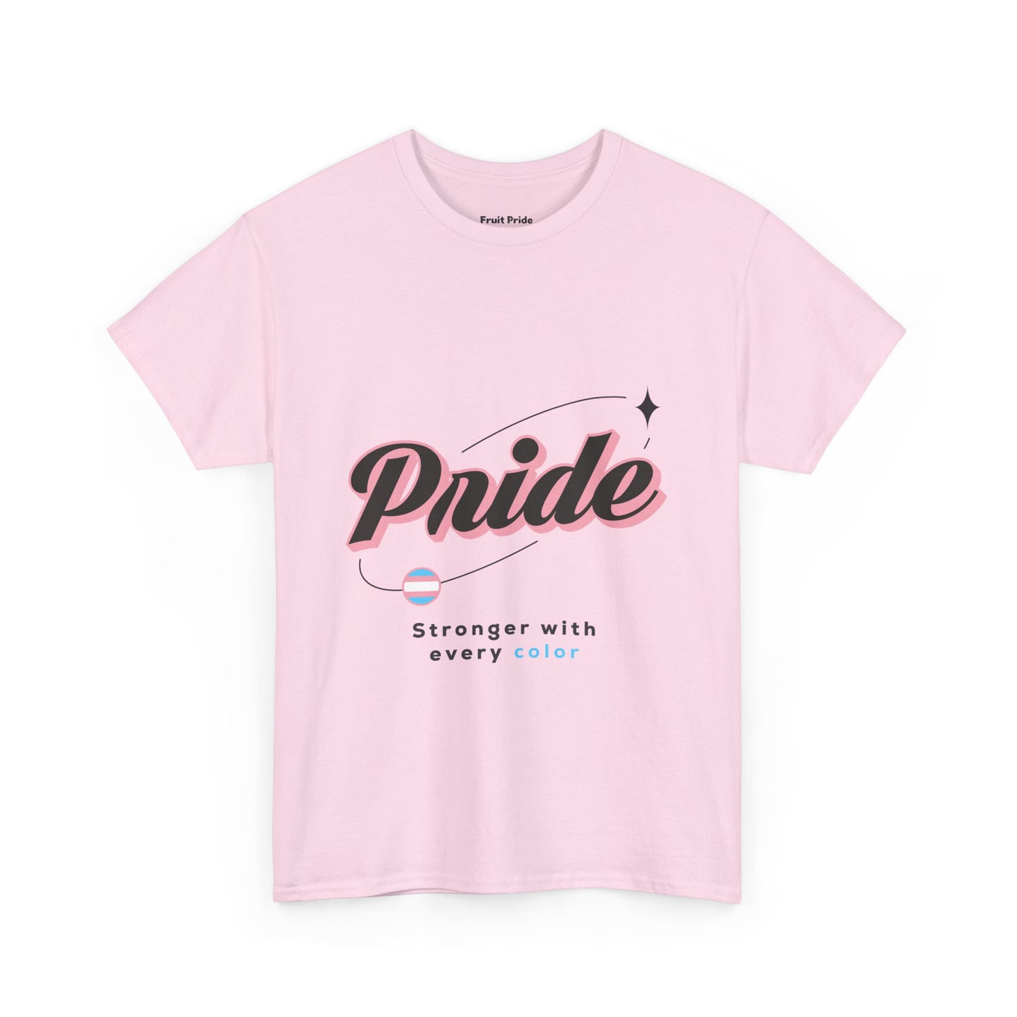 Pride Is Stronger – Trans-Inclusive Tee
