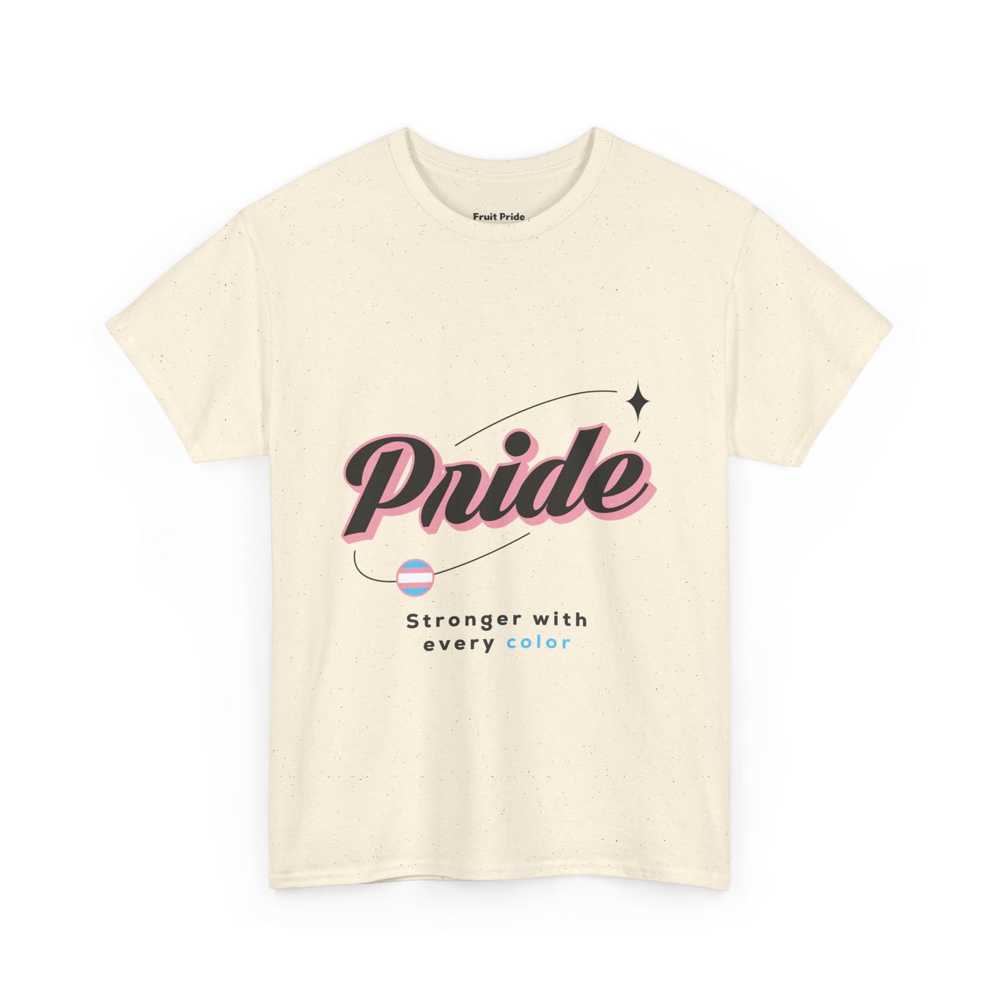 Pride Is Stronger – Trans-Inclusive Tee