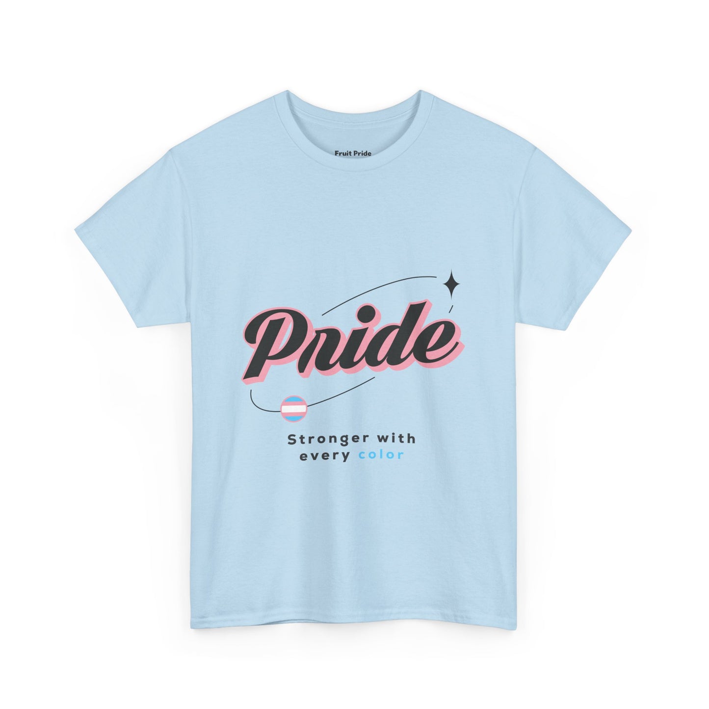 Pride Is Stronger – Trans-Inclusive Tee