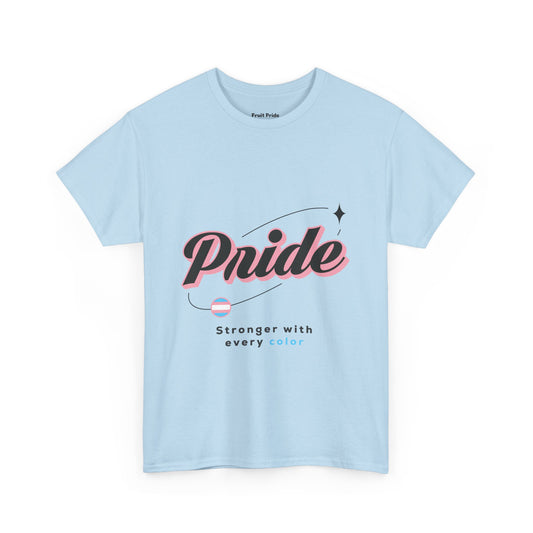 Pride Is Stronger – Trans-Inclusive Tee