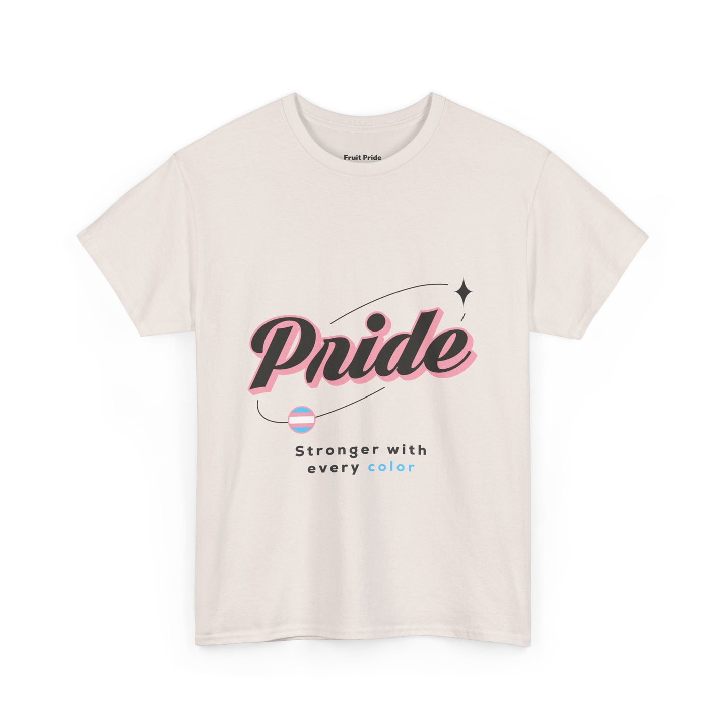 Pride Is Stronger – Trans-Inclusive Tee